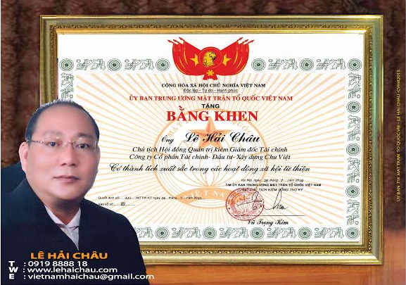 
Doanh nhân Lê Hải Châu nhận nhiều bằng khen của Ủy ban trung ương mặt trận tổ quốc Việt Nam.
