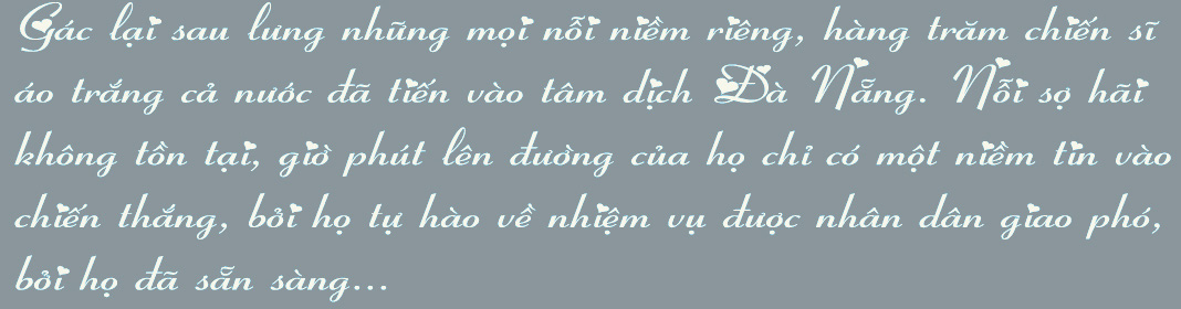 Những chiến sĩ áo trắng bỏ lại tất cả sau lưng để nghe theo tiếng gọi của Tổ quốc