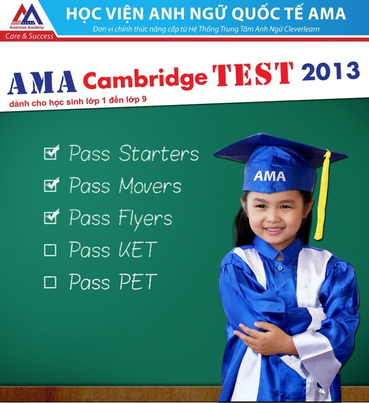 AMA CAMBRIDGE TEST 2013 – Khởi đầu hoàn hảo cho học sinh Tăng Cường Tiếng Anh 1