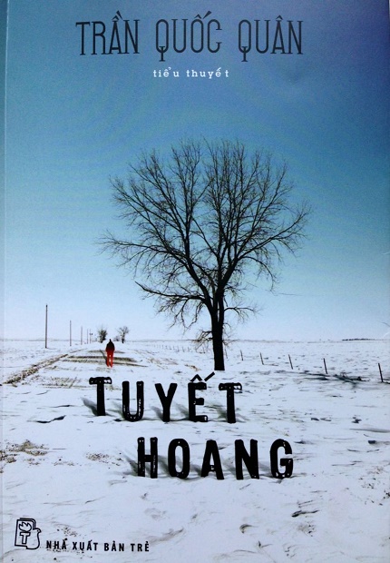 Tiểu thuyết “Tuyết hoang”: Cuộc mưu sinh đầy máu và nước mắt của người Việt ở xứ người 2