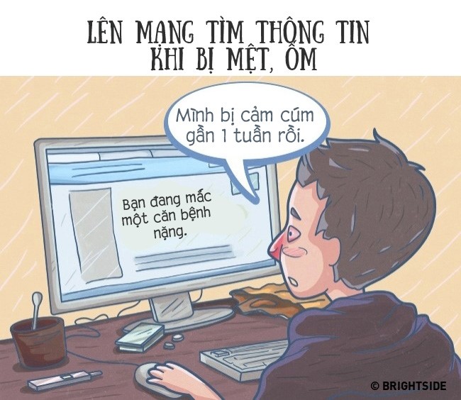 Lên mạng tìm kiếm thông tin về bệnh tật càng khiến người bị ốm mệt mỏi, sợ hãi.