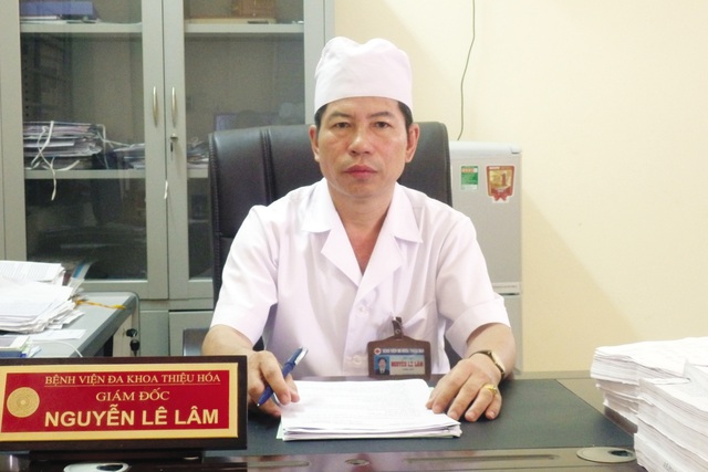 Ông Nguyễn Lê Lâm, Giám đốc Bệnh viện Đa khoa huyện Thiệu Hóa.