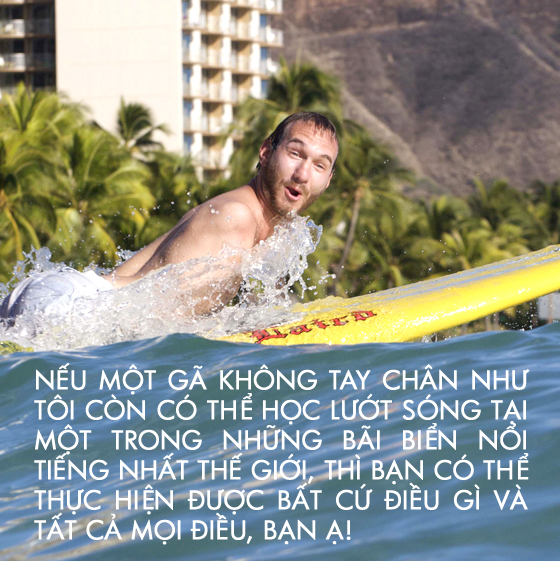 Bí quyết để trở thành người nghị lực nhất hành tinh của Nick Vujicic 7