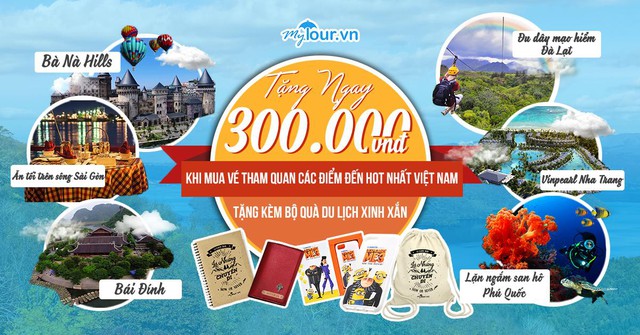 Đăng ký ngay để nhận bộ quà giá trị lên đến 300.000 vnd nào!! - Ảnh: Mytour.vn