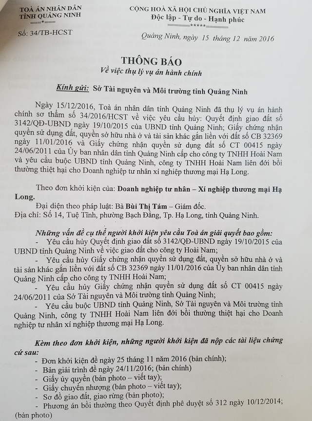 
Ngày 15/2/2016, TAND tỉnh Quảng Ninh đã có thông báo thụ lý vụ án hành chính do bà Tám khởi kiện đến UBND tỉnh Quảng Ninh, Sở TNMT và Công ty TNHH Hoài Nam.
