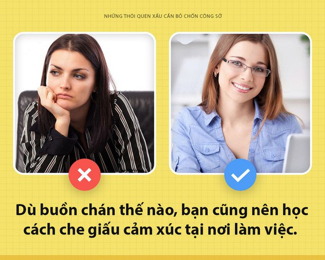 Có nhiều nguyên nhân khiến ta cảm thấy buồn chán, mệt mỏi trong công việc nhưng tốt nhất là bạn đừng nên thể hiện điều đó trên khuôn mặt.