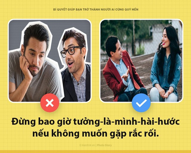 Tuy nhiên, vấn đề của người không hài hước là luôn-nghĩ-mình-hài-hước. Đừng biến mình thành con người như vậy nhé!