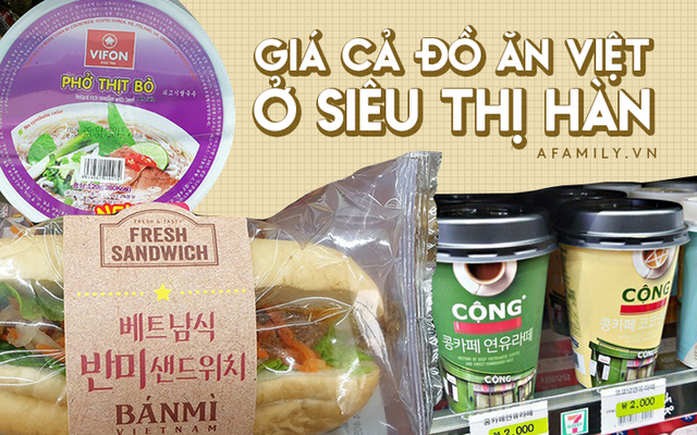 Rất nhiều món Việt Nam đang oanh tạc trong các siêu thị ở Hàn và bạn không thể tưởng giá của nó như thế nào đâu - Ảnh 1.