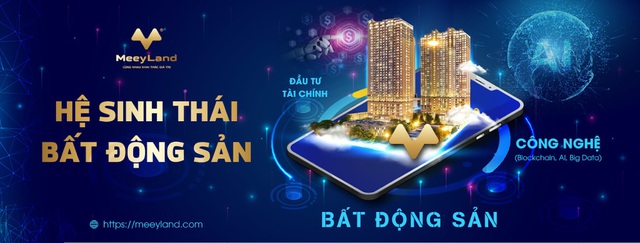 Hệ sinh thái MeeyLand - Bước chuyển mình đột phá trong lĩnh vực Bất động sản - Ảnh 2.