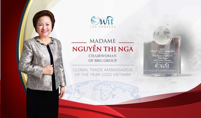 Madame Nguyễn Thị Nga – doanh nhân Việt Nam duy nhất được tôn vinh đại sứ thương mại toàn cầu 2020 - Ảnh 1.