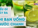 Điều không ngờ ít ai biết khi uống nước chanh Điều không ngờ ít ai biết khi uống nước chanh