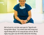 'Câu chuyện ngày cận Tết: Sức chịu đựng của con người chỉ có giới hạn' và 10 lời khuyên hạn chế nguy cơ tổn thương gan của bác sĩ BV Việt Đức