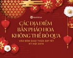 Những địa điểm người dân cả nước có thể xem bắn pháo hoa đêm giao thừa Tết Kỷ Hợi 2019