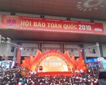 Hội Báo toàn quốc năm 2019: Hướng đến một nền báo chí phục vụ lợi ích đất nước và nhân dân