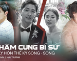 Những góc khuất &apos;xấu xí&apos; phía sau một câu chuyện ngôn tình: Song Hye Kyo &apos;sập bẫy ly hôn&apos; của Song Joong Ki và cú đòn cao tay của kẻ khôn ngoan?