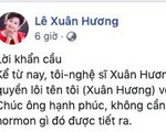 Sau khi tố chồng cũ &quot;gây chuyện để trốn tránh chuyện chăn gối&quot;, NS Xuân Hương tuyên bố: Yêu cầu ông Thanh Bạch không được nhắc tên tôi