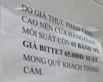 Cháo trai tăng giá, bò bít tết giảm khẩu phần... lý do bá đạo của bà chủ