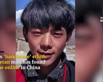 Chàng chăn bò Tây Tạng bỗng nổi tiếng vì đẹp trai