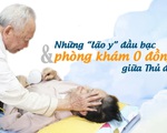 Những “lão y” đầu bạc và phòng khám 0 đồng giữa Thủ đô