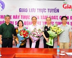 Giao lưu trực tuyến 'Cha mẹ hãy thực hiện tầm soát, chẩn đoán và điều trị sớm bệnh, tật trước sinh và sơ sinh vì hạnh phúc gia đình, vì tương lai nòi giống'