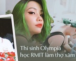 Cựu thí sinh Olympia học RMIT bỏ lương nghìn đô làm thợ xăm: Từng mơ học Thạc sĩ, Tiến sĩ nhưng nghề xăm chọn mình