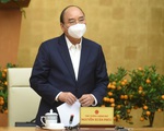 Thủ tướng: Hà Nội, TP.HCM được áp dụng biện pháp mạnh, giãn cách xã hội những nơi có ca nhiễm
