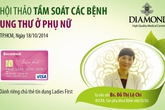 Hội thảo Tầm soát các bệnh ung thư ở phụ nữ Hội thảo Tầm soát các bệnh ung thư ở phụ nữ