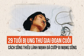 Cô gái trẻ bị ung thư giai đoạn cuối, bác sĩ nói điều mà bất kỳ ai cũng phải "giật mình"