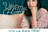 Văn Mai Hương trải lòng về lý do chia tay thanh tra Bộ Xây dựng Văn Mai Hương trải lòng về lý do chia tay thanh tra Bộ Xây dựng