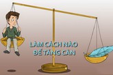 Vì sao “ăn vô tội vạ” vẫn gầy… trơ xương? Vì sao “ăn vô tội vạ” vẫn gầy… trơ xương?