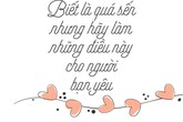 Biết là quá sến nhưng hãy làm những điều này cho người bạn yêu, đừng để quá muộn Biết là quá sến nhưng hãy làm những điều này cho người bạn yêu, đừng để quá muộn