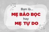 6 tình huống dạy con “điển hình” mà mẹ nào cũng từng trải qua! 6 tình huống dạy con “điển hình” mà mẹ nào cũng từng trải qua!