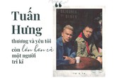 Tú Dưa: Nói về vợ cũ, vợ mới và tình cảm với Tuấn Hưng Tú Dưa: Nói về vợ cũ, vợ mới và tình cảm với Tuấn Hưng