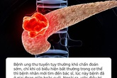 Từ chẩn đoán ung thư tuyến tụy đến tử vong chỉ trong vòng 1 năm: Hãy đi khám gấp nếu cơ thể có 4 điểm lạ này Từ chẩn đoán ung thư tuyến tụy đến tử vong chỉ trong vòng 1 năm: Hãy đi khám gấp nếu cơ thể có 4 điểm lạ này