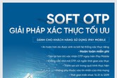 Soft OTP: Giải pháp phòng tránh các chiêu lừa mất tiền Soft OTP: Giải pháp phòng tránh các chiêu lừa mất tiền