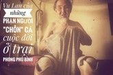 Vu Lan của những phận người “chôn” cuộc đời ở trại phong Phú Bình Vu Lan của những phận người “chôn” cuộc đời ở trại phong Phú Bình
