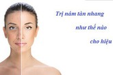 Trị nám – “Tuyệt chiêu” ít người biết tới Trị nám – “Tuyệt chiêu” ít người biết tới