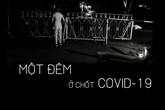 Khoảng lặng COVID-19: Một đêm trắng ở chốt kiểm dịch Sơn Lôi Khoảng lặng COVID-19: Một đêm trắng ở chốt kiểm dịch Sơn Lôi