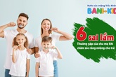 6 sai lầm thường gặp của cha mẹ khi chăm sóc răng miệng cho trẻ 6 sai lầm thường gặp của cha mẹ khi chăm sóc răng miệng cho trẻ