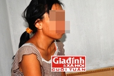 Cuộc sống địa ngục của người đàn bà bị chồng giả “ma nhập” truy sát rồi rao bán cả con ruột Cuộc sống địa ngục của người đàn bà bị chồng giả “ma nhập” truy sát rồi rao bán cả con ruột