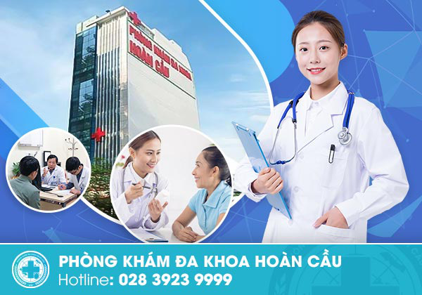  Nơi giúp bạn yên tâm trao gởi sức khỏe - Phòng Khám Đa Khoa Hoàn Cầu Photo-1-1589936375637203130507