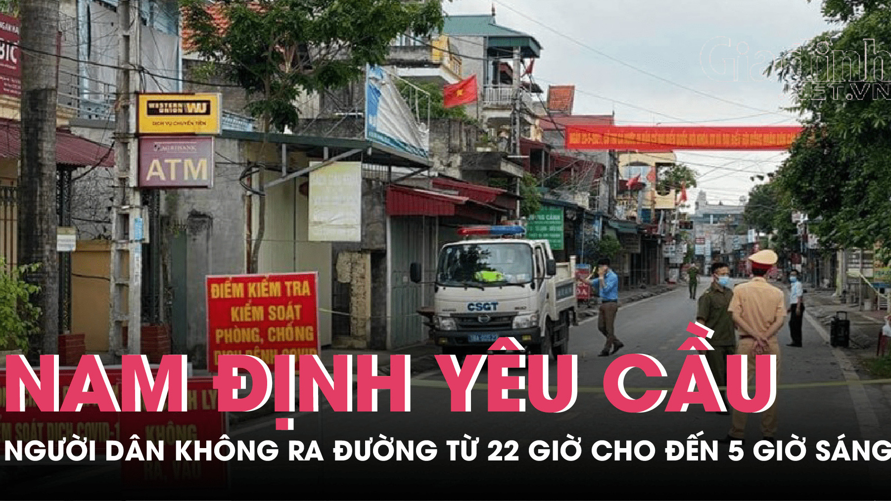 TP. Nam Định yêu cầu người dân không ra đường từ 22 giờ đến 5 giờ sáng
