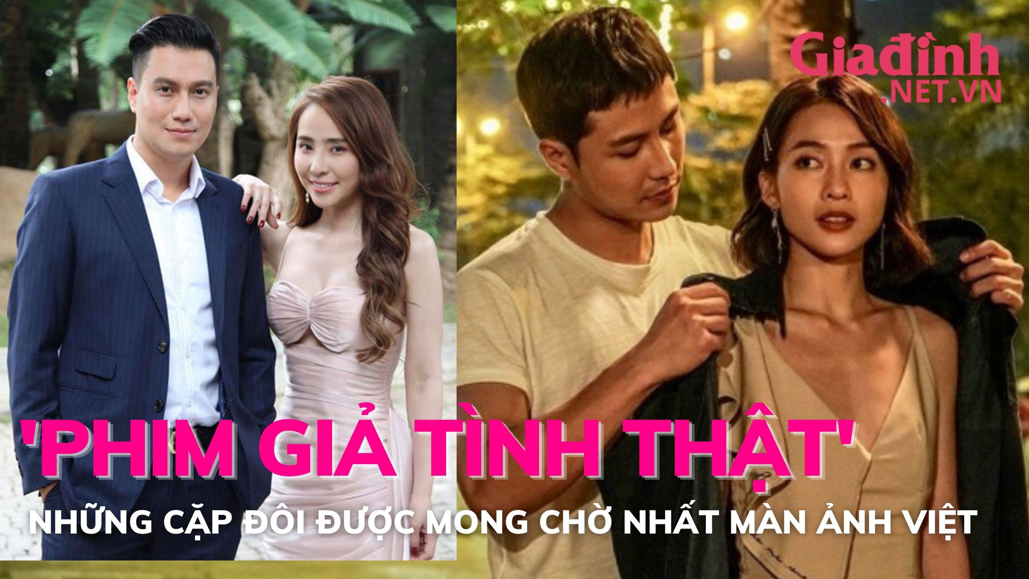 Những cặp đôi được mong chờ 'phim giả tình thật' bậc nhất màn ảnh Việt
