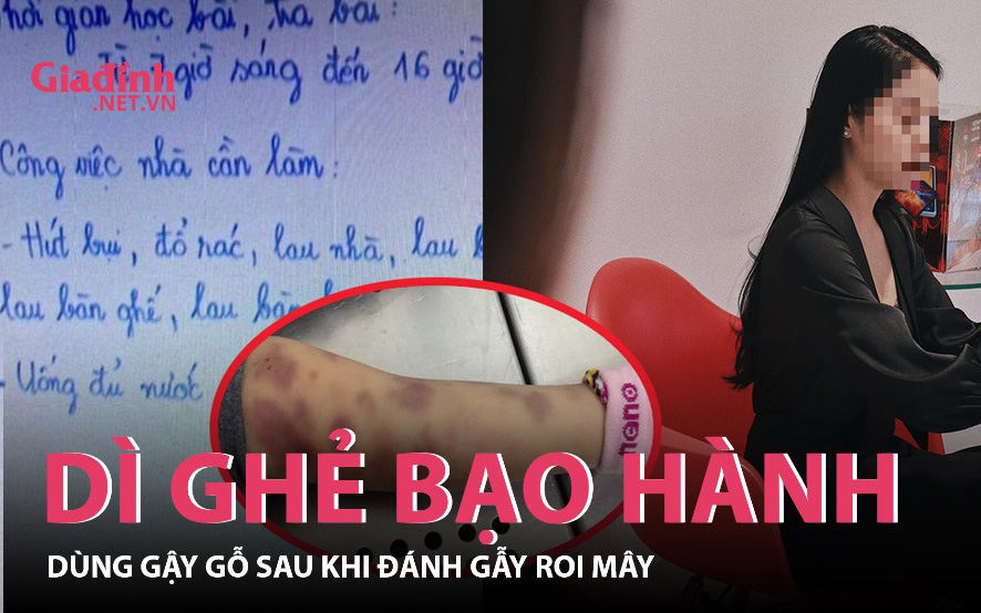 “Dì ghẻ” bạo hành cháu gái 8 tuổi: Dùng gậy gỗ trong quá trình “dạy học” 