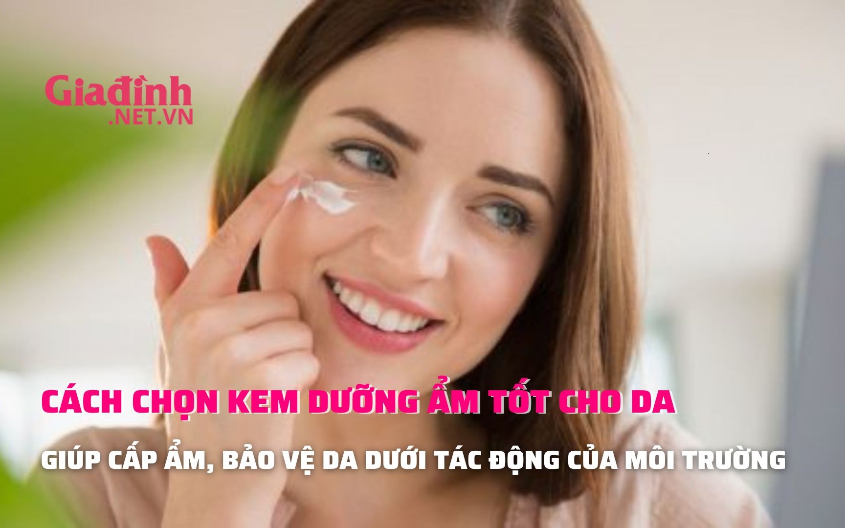 Cách chọn kem dưỡng ẩm tốt cho da