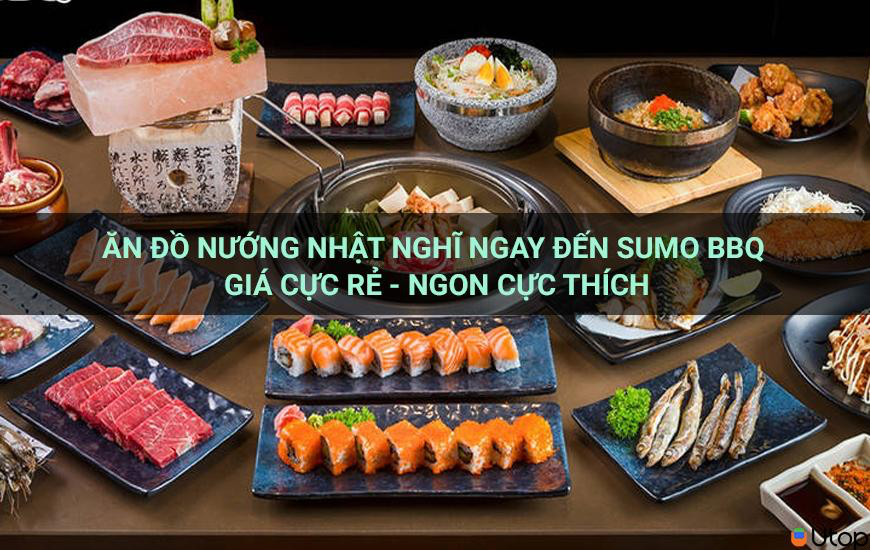 Ăn Đồ Nướng Nhật Nghĩ Ngay đến Sumo BBQ giá cực rẻ  ngon cực thích