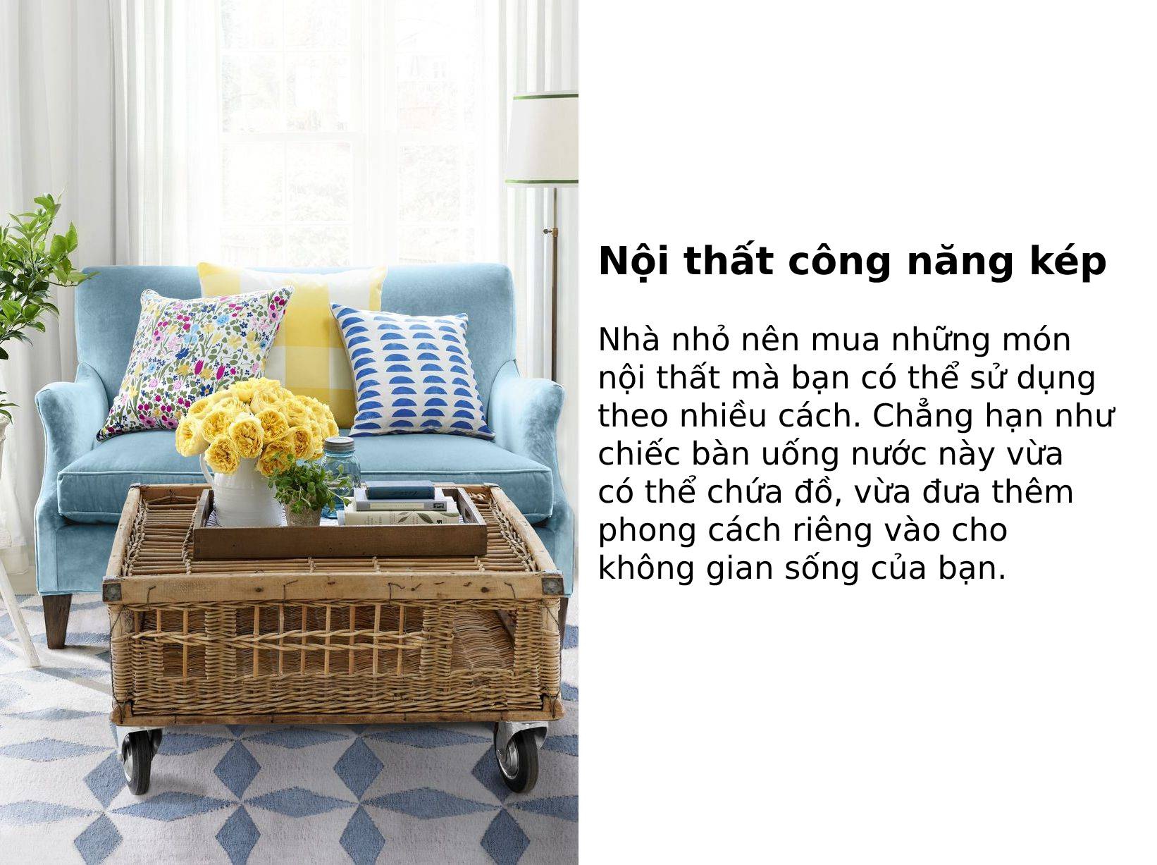 Nhà nhỏ nhưng không chật: 12 cách "giải phóng" diện tích - Ảnh 9. Nhà nhỏ nhưng không chật: 12 cách "giải phóng" diện tích - Ảnh 9.