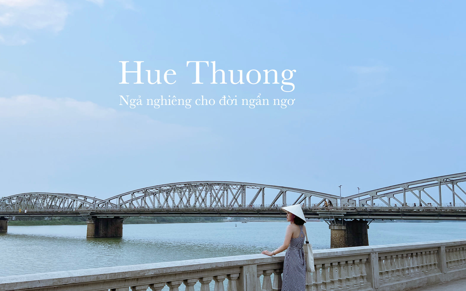 Du lịch một mình - Hành trình đến Huế