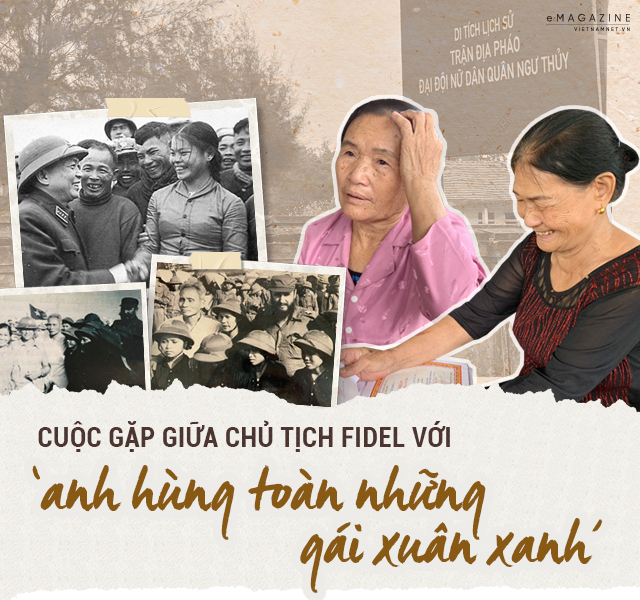 Cuộc gặp giữa Chủ tịch Fidel với &lsquo;anh h&ugrave;ng to&agrave;n những g&aacute;i xu&acirc;n xanh&rsquo; - Ảnh 1.