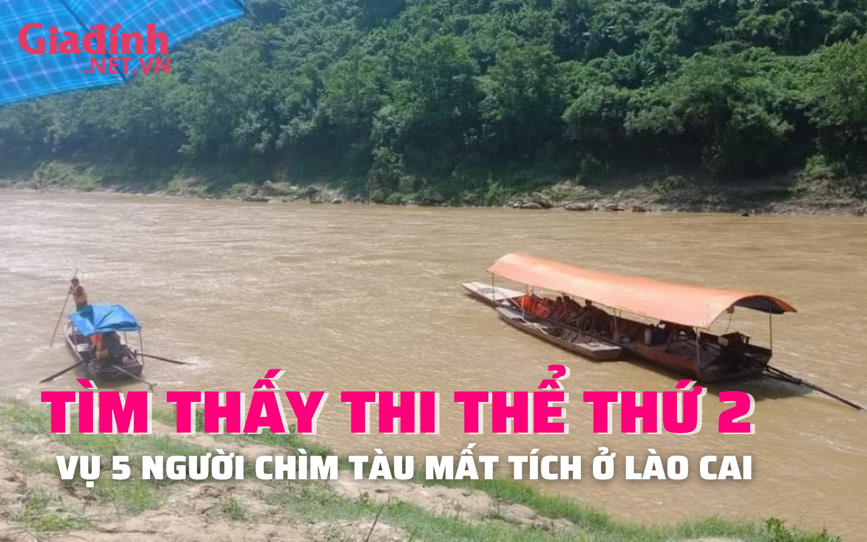 Lào Cai: Tìm thấy thi thể thứ hai trong vụ 5 người lật thuyền mất tích 